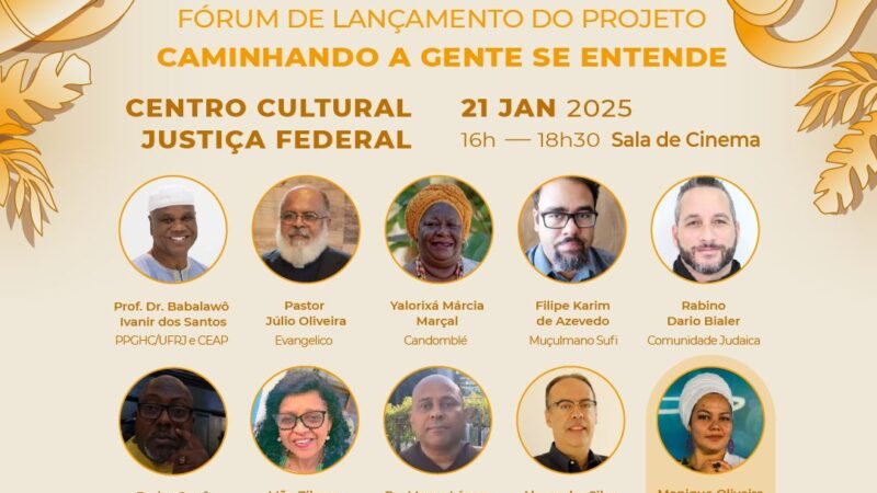 Semana Nacional de Combate à Intolerância Religiosa Dias 21 e 22 de janeiro Mesa de debates no CCJF Entrada Franca Com lideranças religiosas e acadêmicos