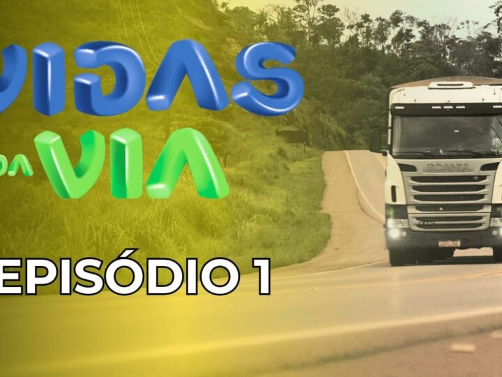 Via Brasil BR-163 e ANTT, em parceira com o site Caminhoneiros no Trecho, lançam webserie sobre a rodovia BR-163 entre Sinop (MT) e Miritituba (PA)