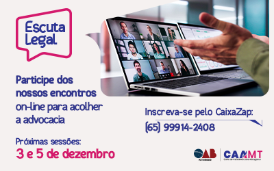 CAA/MT promove 4ª rodada do Escuta Legal na próxima semana